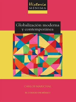 cover image of Historia mínima de la globalización moderna y contemporánea